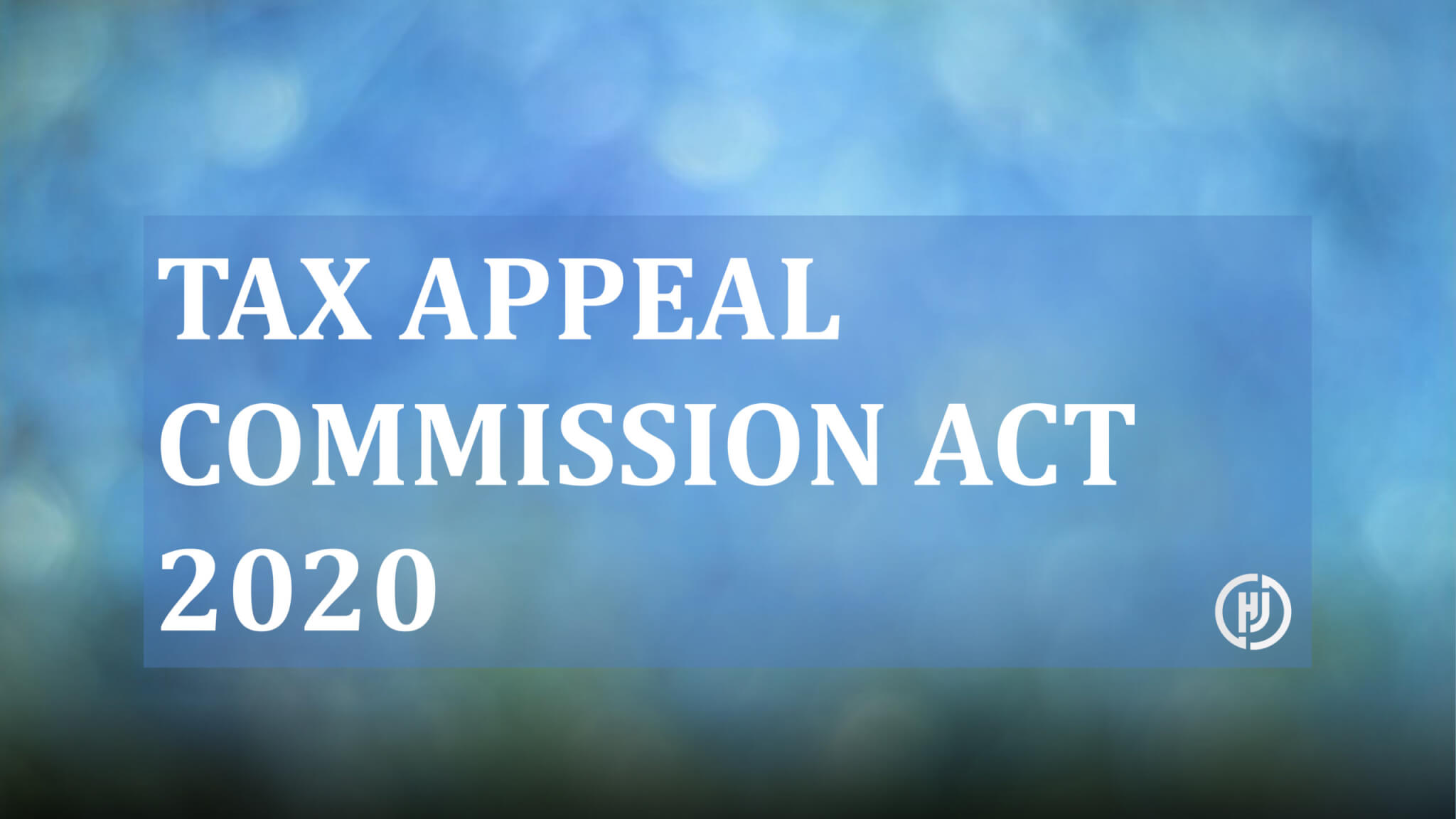The Bahamas Tax Appeal Commission Act 2020 Higgs & Johnson